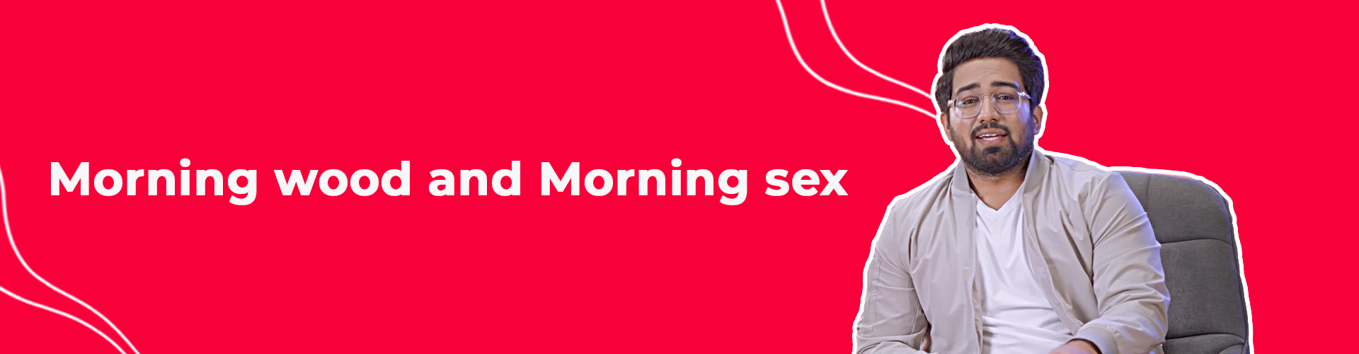 Decoding Morning Wood and Morning Sex - LOVE DEPOT